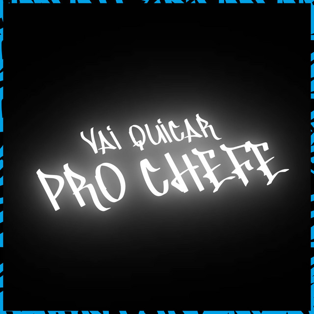 'Vai Quicar Pro Chefe' cover art