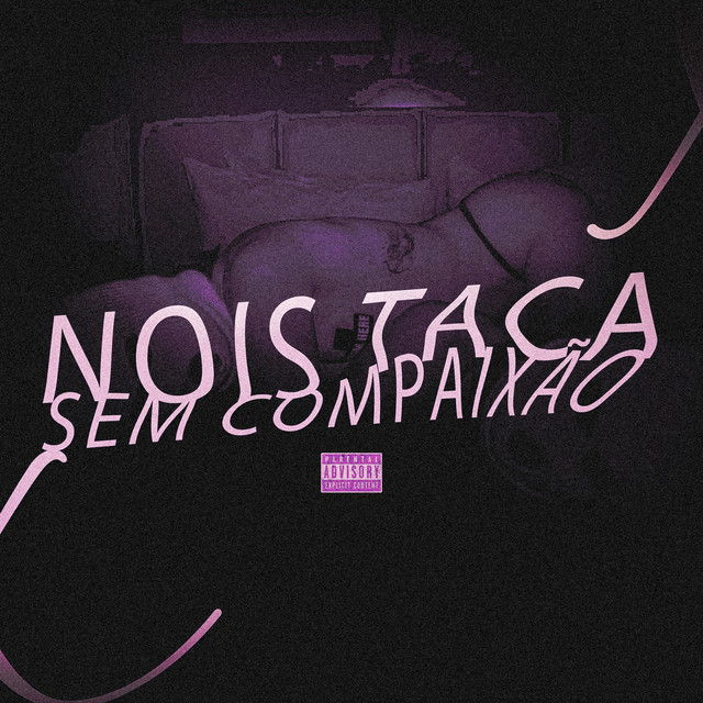 'Nois Taca Sem Compaixão' cover art