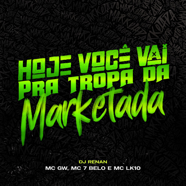 'Hoje Você Vai pra Tropa da Marketada' cover art