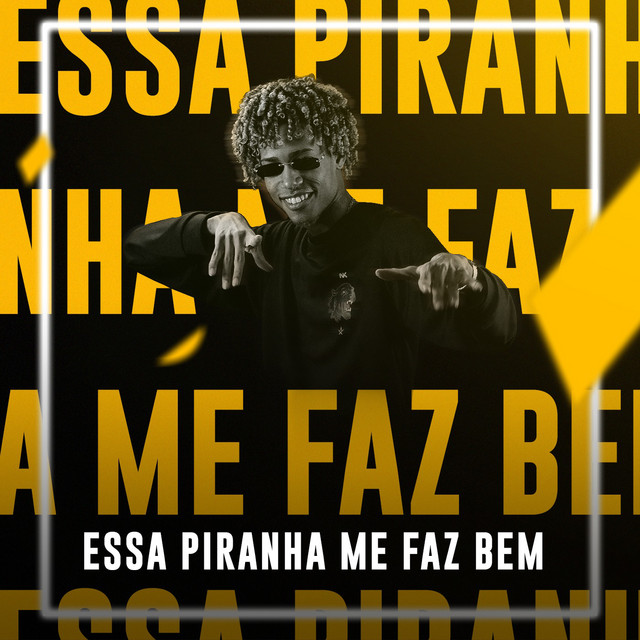 'Essa Piranha Me Faz Bem' cover art