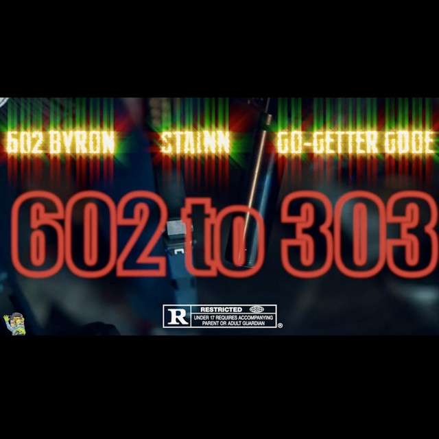 '602 to 303 (feat. STAINN & Go Getter Gdoe)' cover art