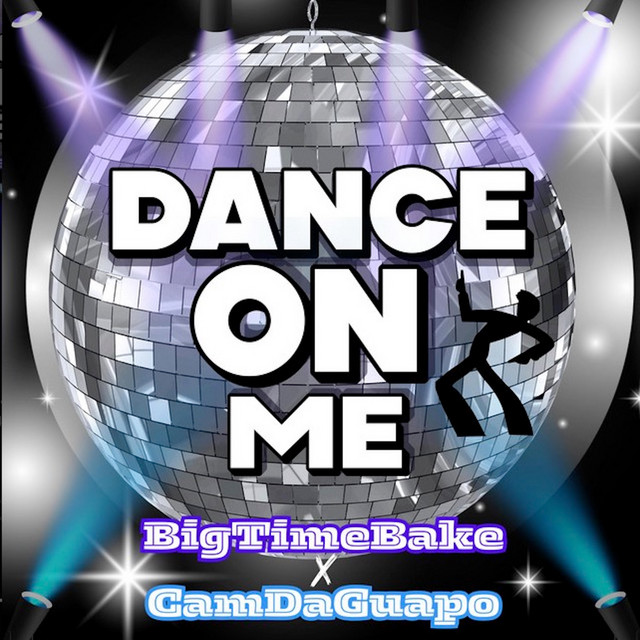 'Dance On Me (feat. CamDaGuapo)' cover art