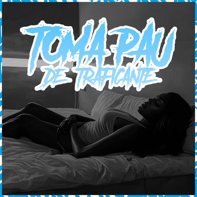 'Toma Pau De Traficante' cover art