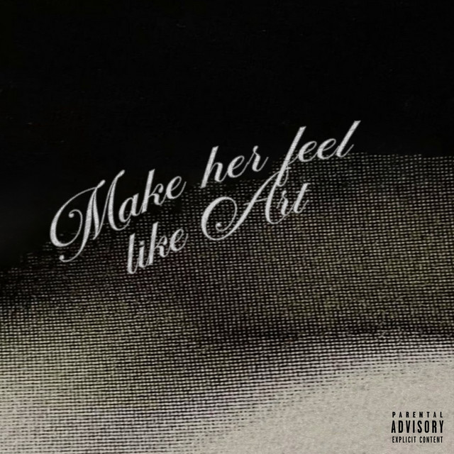'Make Her Feel Like Art' cover art