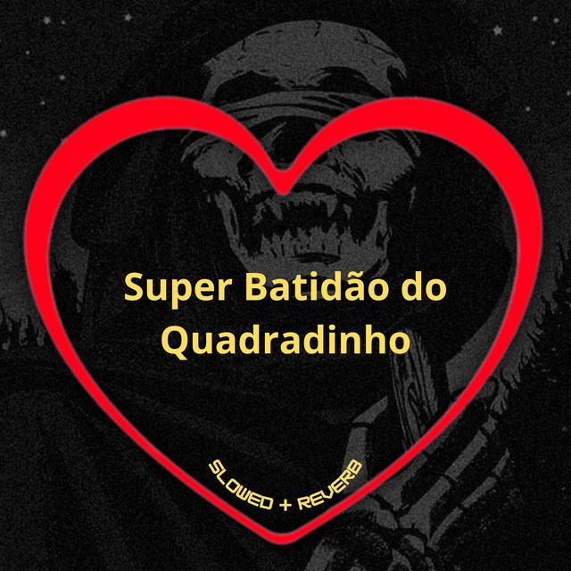 'Super Batidão do Quadradinho (Slowed + Reverb)' cover art