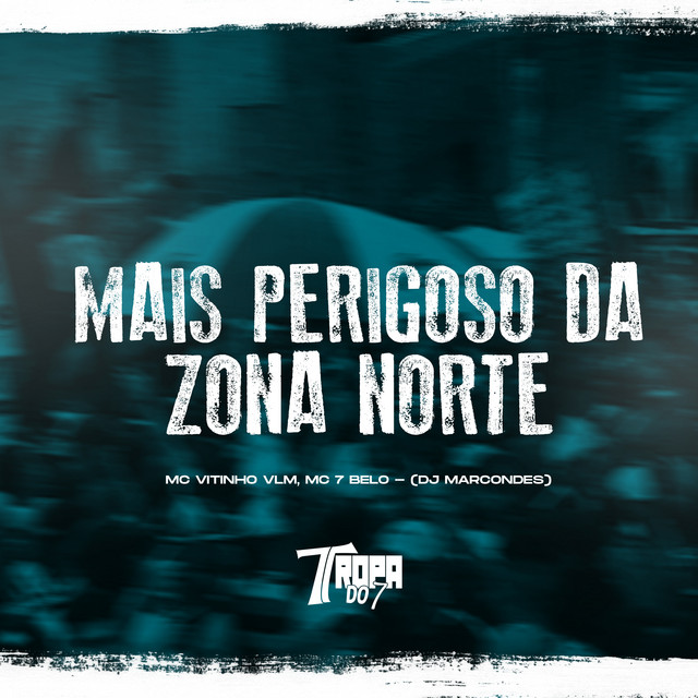 'Mais perigoso da Zona Norte' cover art
