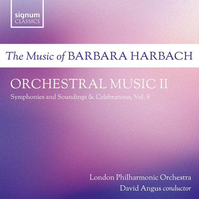 'Harbach: Orchestral Music II: Symphonies and Soundings & Celebrations, Vol. 9' cover art
