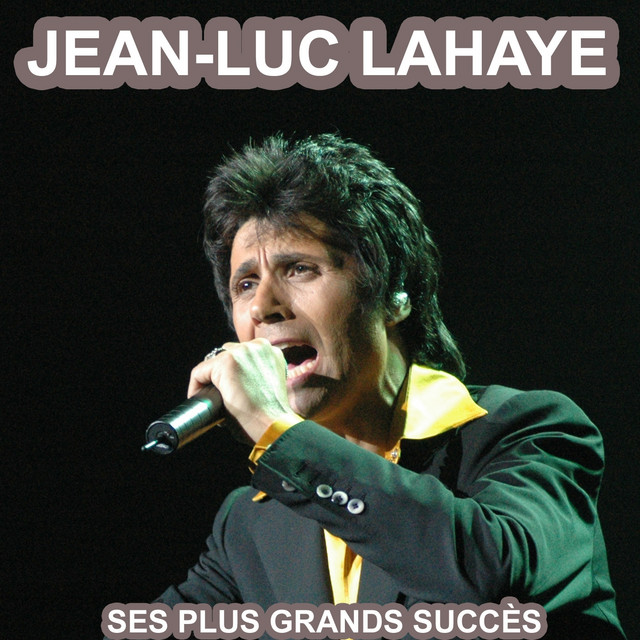 'Les plus grandes chansons de jean-luc lahaye (Ses plus grandes succès)' cover art