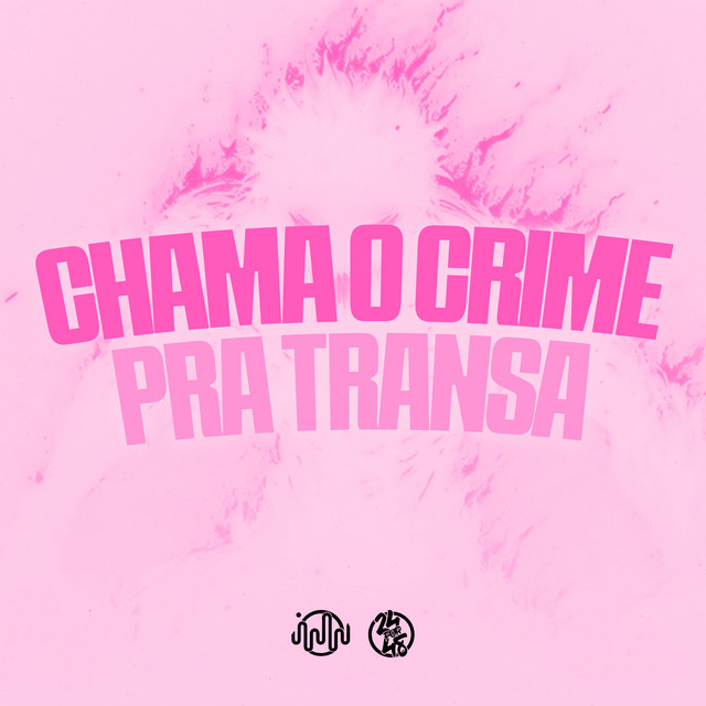 'Chama o Crime pra Transa' cover art