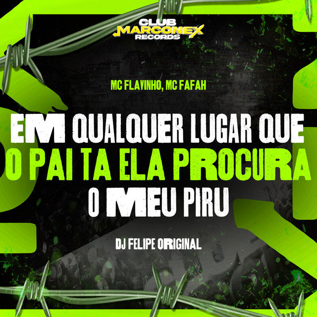 'Em Qualquer Lugar que o Pai Tá Ela Procura o Meu Piru' cover art