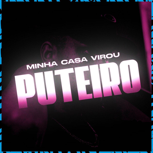 'Minha Casa Virou Puteiro' cover art