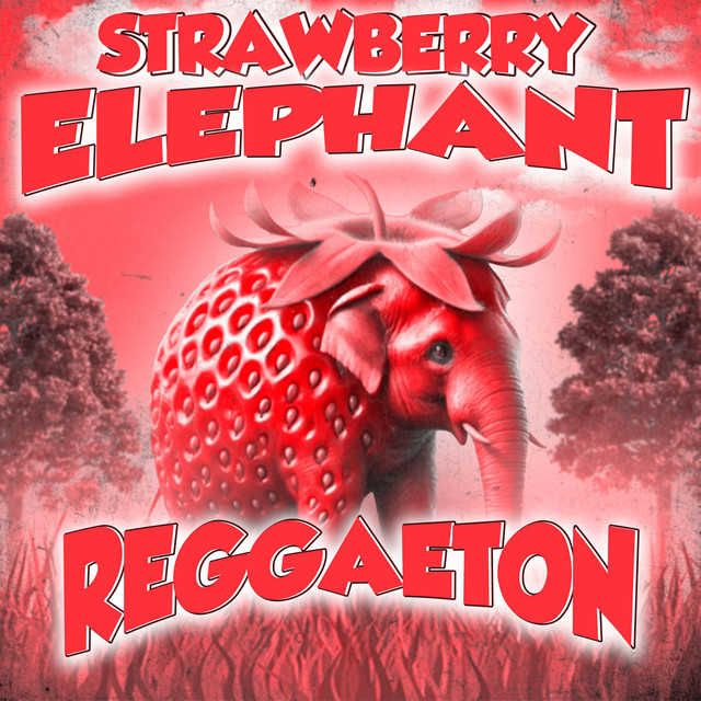 'Strawberry Elephant Reggaeton (Slowed Reverb)' cover art