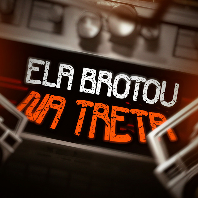 'Ela Brotou na Treta' cover art