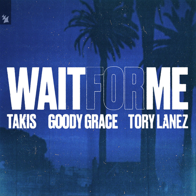 'Wait For Me (feat. Goody Grace & Tory Lanez)' cover art