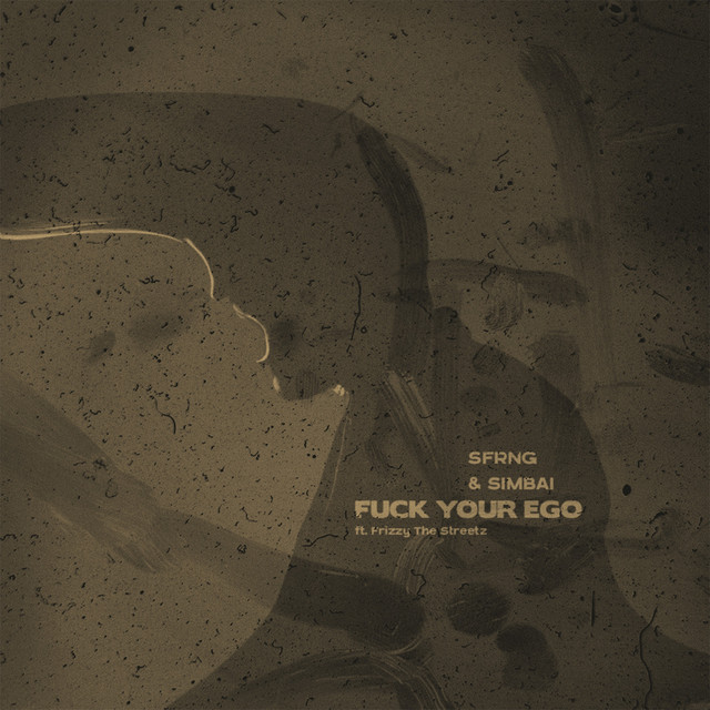 'Fuck Your Ego (feat. Frizzy The Streetz)' cover art