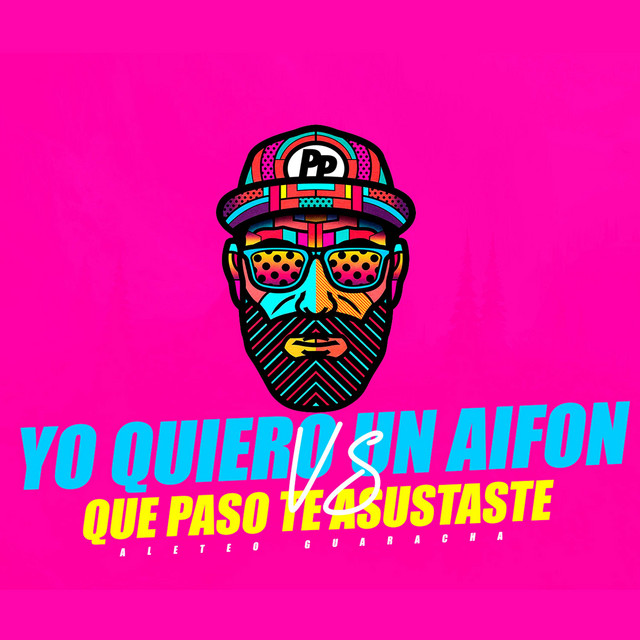 'Yo Quiero Un Aifon Vs Que Paso Te Asustaste (Aleteo Guaracha)' cover art