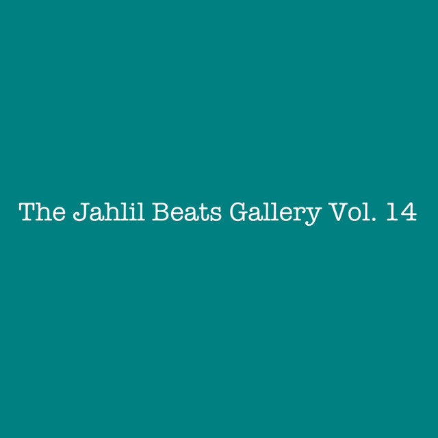 'THE JAHLIL BEATS GALLERY VOL. 14' cover art