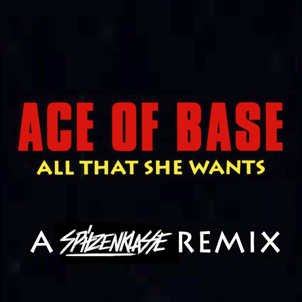 'All That She Wants (A Spitzenklasse Remix)' cover art