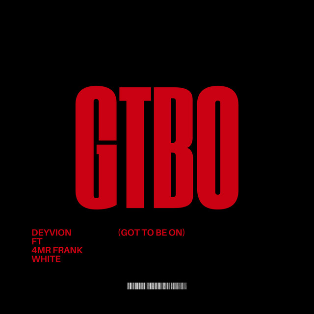 'GTBO (Got To Be On)' cover art