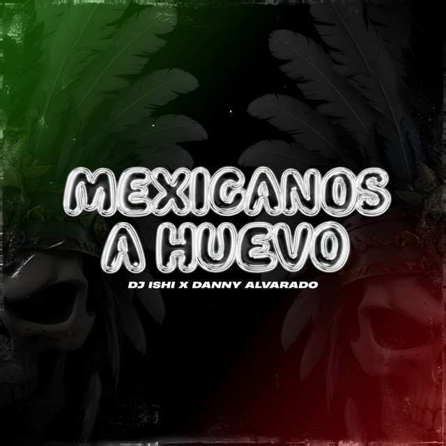 'Mexicanos A Huevo' cover art