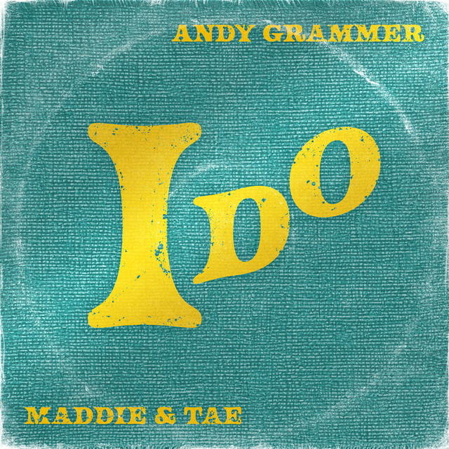 'I Do (feat. Maddie & Tae)' cover art
