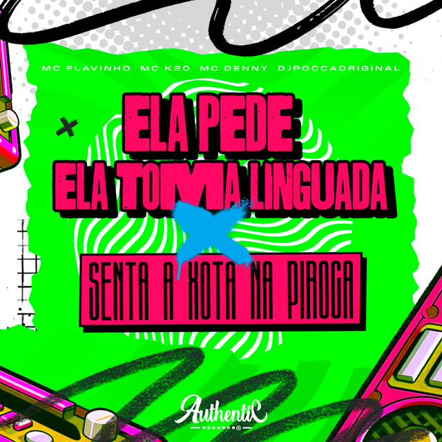 'Ela Pede Ela Toma Linguada X Senta a Xota na Piroca' cover art