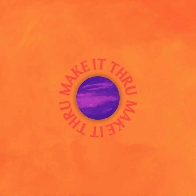 'Make It Thru' cover art