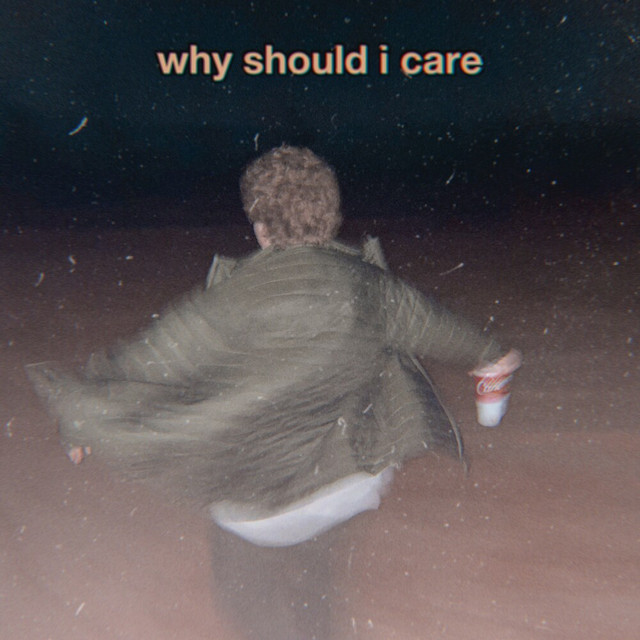 'why should i care' cover art