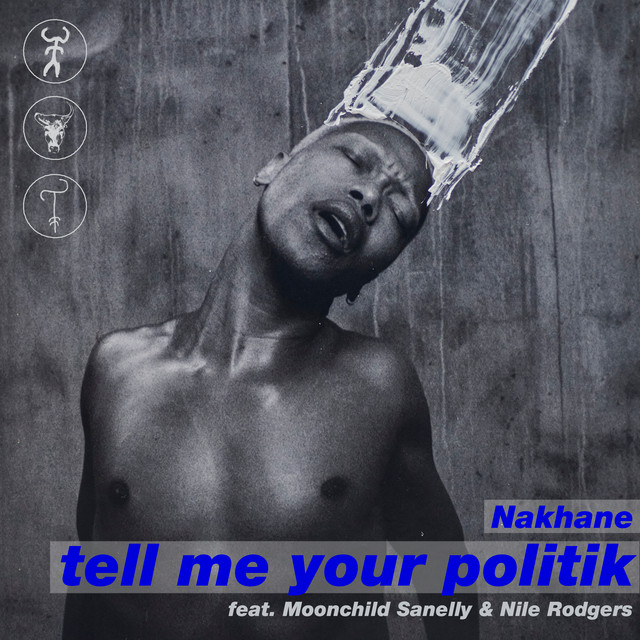 'Tell Me Your Politik (feat. Moonchild Sanelly & Nile Rodgers)' cover art