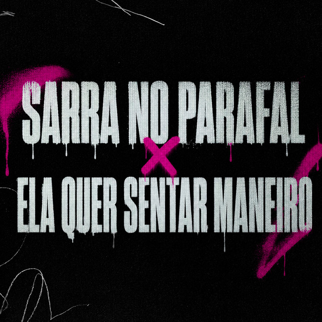'SARRA NO PARAFAL X ELA QUER SENTAR MANEIRO' cover art