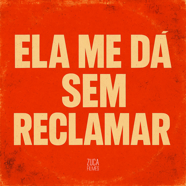 'Ela Me Dá Sem Reclamar' cover art