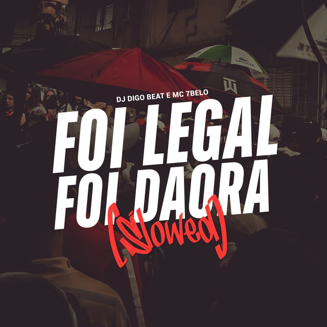 'Foi Legal, Foi Daora (Slowed)' cover art