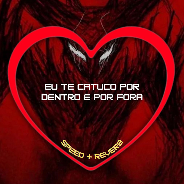 'Eu Te Catuco por Dentro e por Fora (Speed + Reverb)' cover art