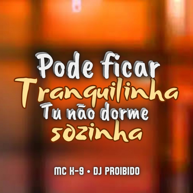 'Pode Ficar Tranquilinha, Tu Nâo Dorme Sozinha' cover art