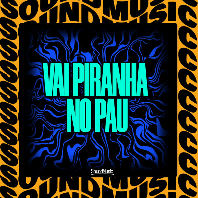 'VAI PIRANHA NO PAU' cover art