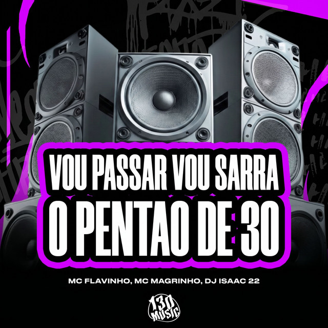'VOU PASSAR VOU SARRA O PENTAO DE 30' cover art
