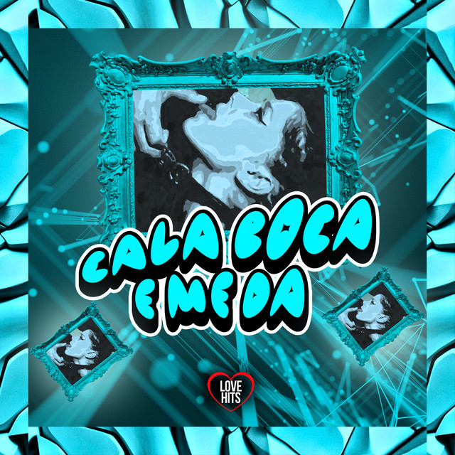 'Cala a Boca e Me Da' cover art