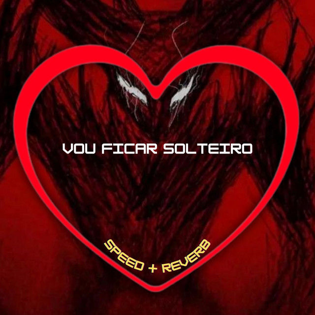 'Vou Ficar Solteiro (Speed + Reverb)' cover art