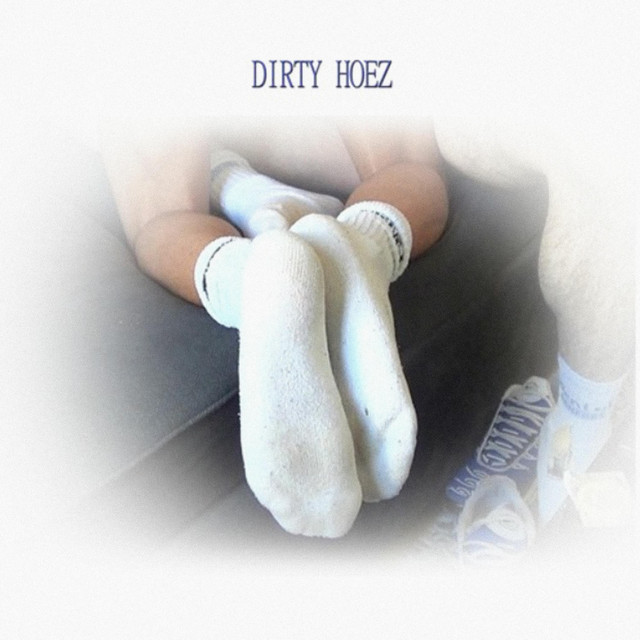 'DIRTY HOEZ' cover art