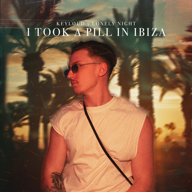 'I Took A Pill In Ibiza' cover art