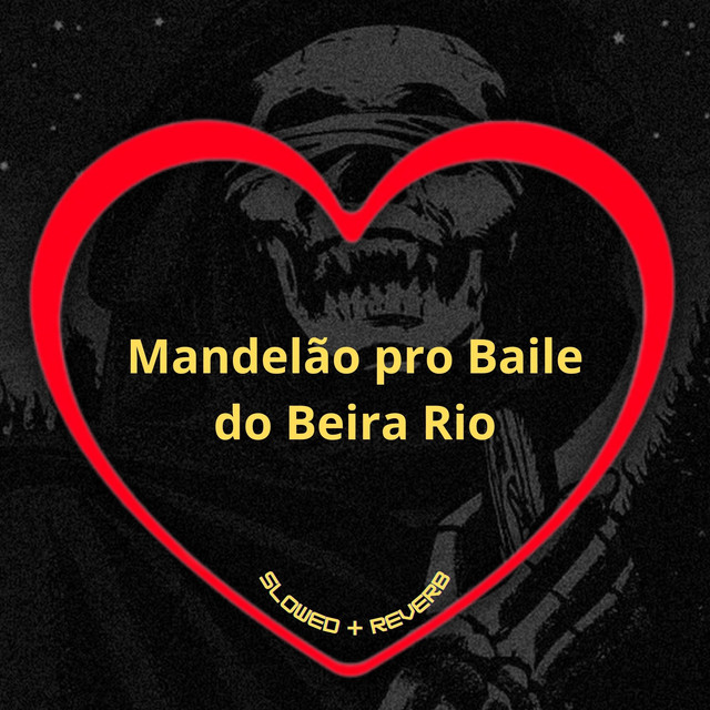 'Mandelão pro Baile do Beira Rio (Slowed + Reverb)' cover art
