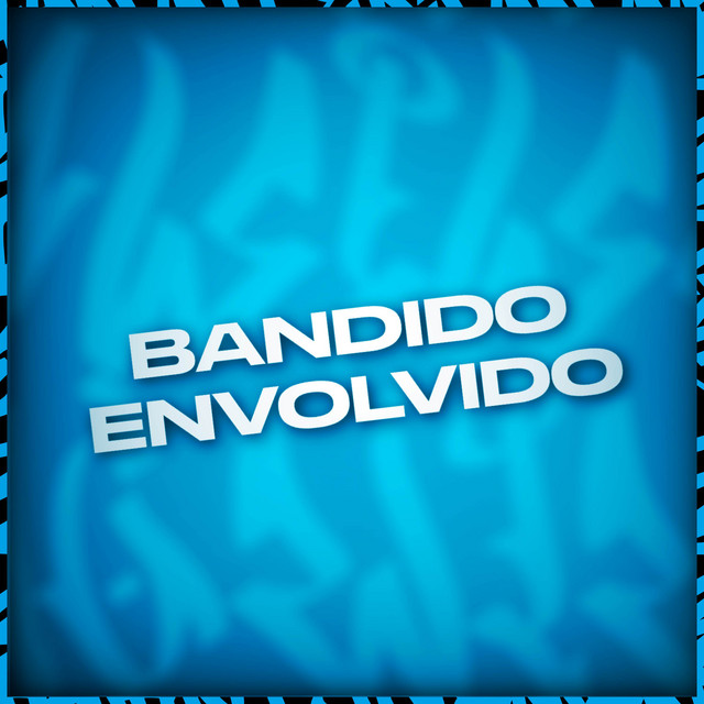 'Bandido Envolvido' cover art