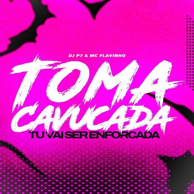 'Toma Cavucada Tu Vai Ser Enforcada' cover art