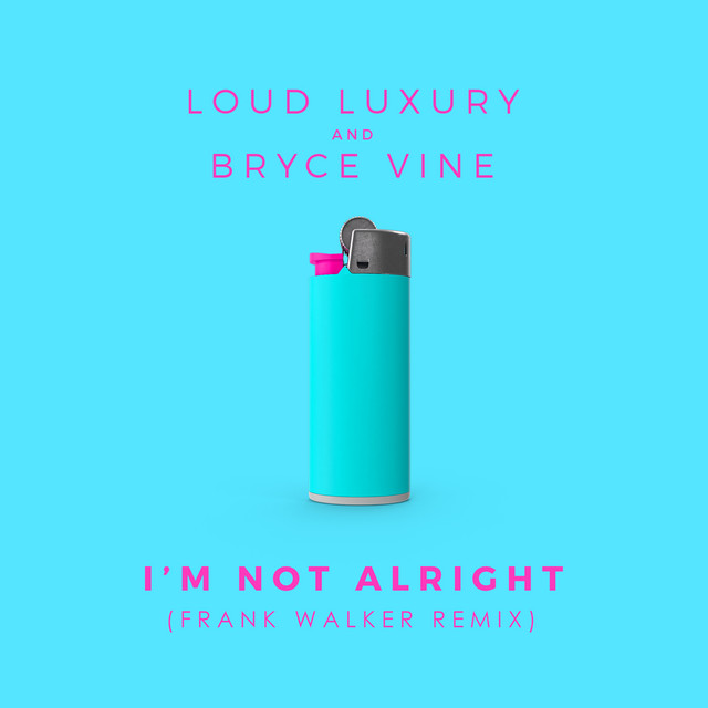 'I'm Not Alright (Frank Walker Remix)' cover art