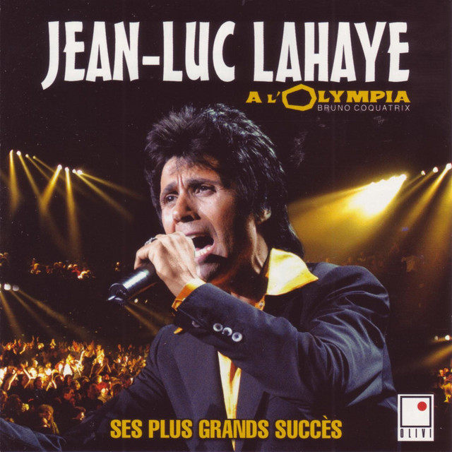 'Jean-Luc Lahaye à l'Olympia (Ses plus grands succès Live)' cover art