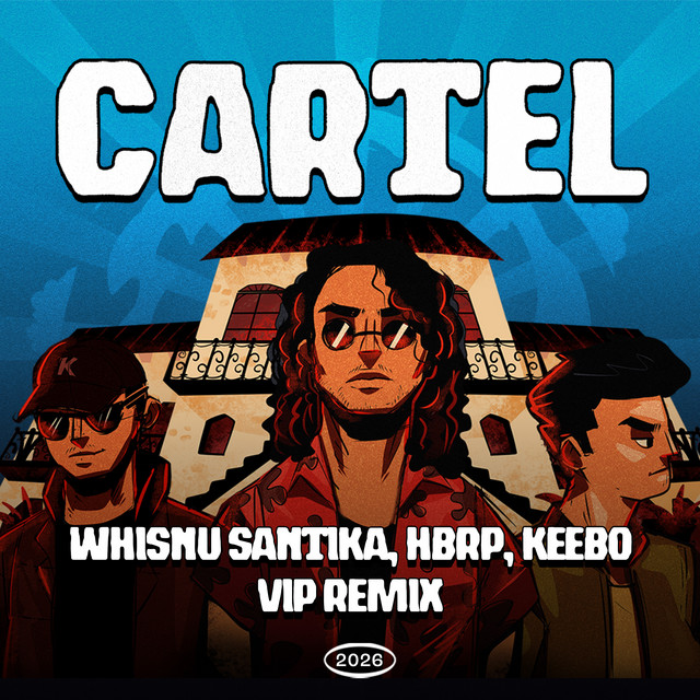'Cartel (Whisnu Santika, hbrp, Keebo VIP Remix)' cover art