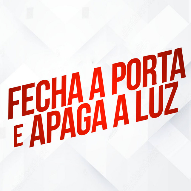 'Fecha a Porta e Apaga a Luz' cover art