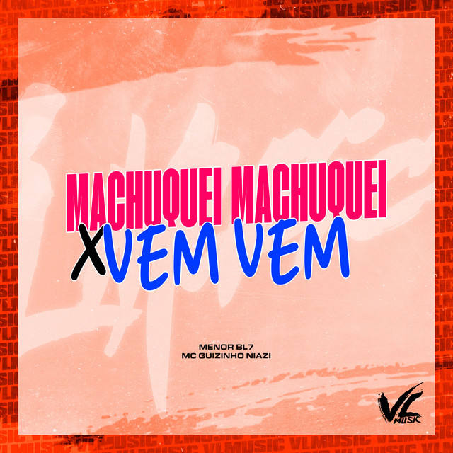 'Machuquei Machuquei X Vem Vem' cover art
