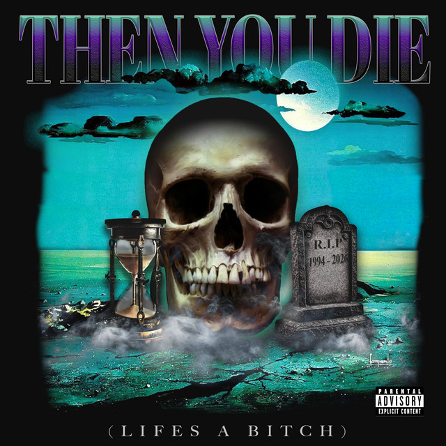 'Then You Die (Life's a Bitch) [feat. Black Smurf]' cover art