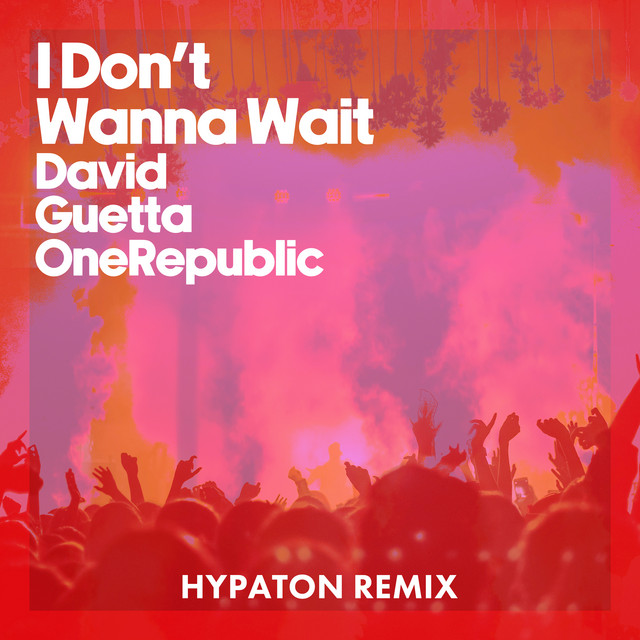 'I Don't Wanna Wait (Hypaton Remix)' cover art